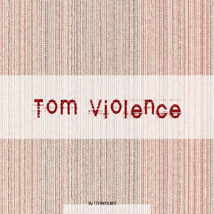 Tom Violence example